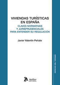 VIVIENDAS TURÍSTICAS EN ESPAÑA: CLAVES NORMATIVAS
