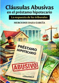 CLAUSULAS ABUSIVAS EN EL PRESTAMO HIPOTECARIO LA RESPUESTA