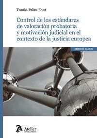 CONTROL DE LOS ESTANDARES DE VALORACION PROBATORIA Y MOTIVACION JUDICIAL EN EL C