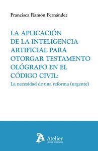 APLICACION DE LA INTELIGENCIA ARTIFICIAL PARA OTORGAR TESTAMENTO OLOGRAFO EN EL