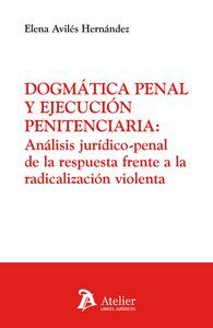 DOGMÁTICA PENAL Y EJECUCIÓN PENITENCIARIA: ANÁLISI