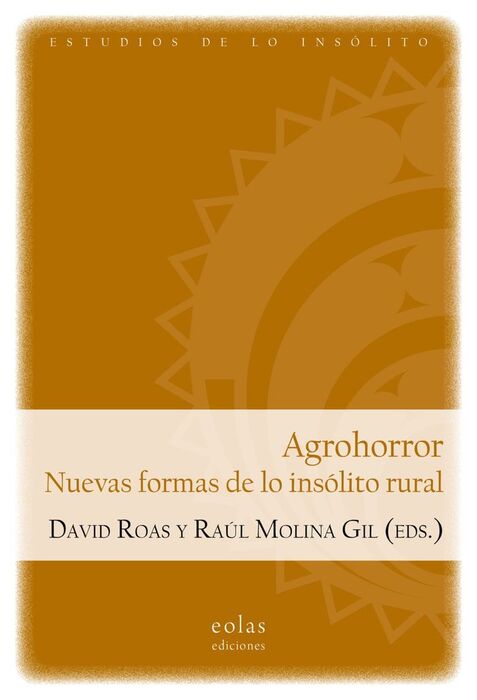 AGROHORROR. NUEVAS FORMAS DE LO INSÓLITO RURAL