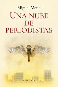 UNA NUBE DE PERIODISTAS
