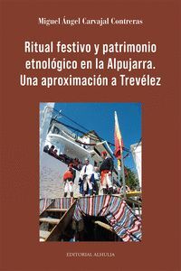 RITUAL FESTIVO Y PATRIMONIO ETNOLÓGICO EN LA ALPUJARRA.