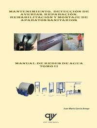 MANTENIMIENTO, DETECCIÓN DE AVERÍAS, REPARACIÓN, REHABILITACIÓN Y MONTAJE TOMO II