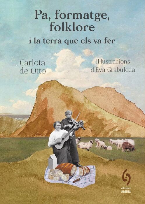 PA, FORMATGE, FOLKLORE I LA TERRA QUE ELS VA FER