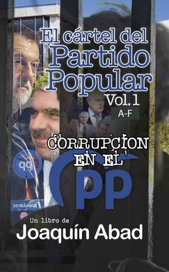 EL CÁRTEL DEL PARTIDO POPULAR. VOL.1 A-F