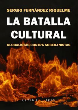LA BATALLA CULTURAL: GLOBALISTAS CONTRA SOBERANISTAS