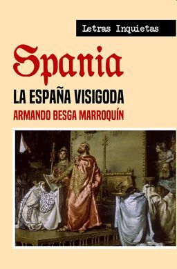 SPANIA: LA ESPAÑA VISIGODA