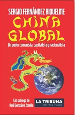 CHINA GLOBAL: UN PODER COMUNISTA, CAPITALISTA Y NACIONALISTA