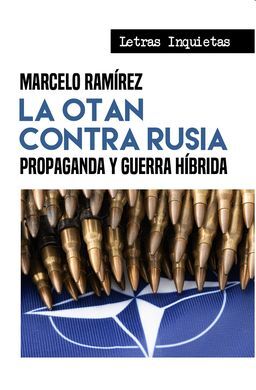 LA OTAN CONTRA RUSIA: PROPAGANDA Y GUERRA HÍBRIDA